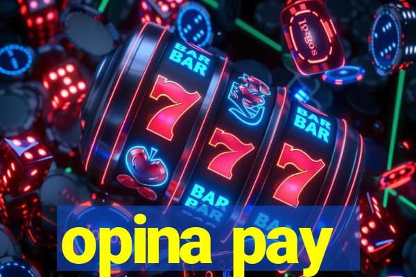 opina pay